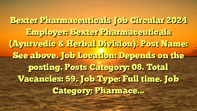 Bexter Pharmaceuticals Job Circular 2024